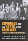 Image for Espionage and the roots of the Cold War  : the conspiratorial heritage