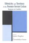 Image for Ethnicity and territory in the former Soviet Union  : regions in conflict