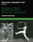 Image for British sport  : a bibliography to 2000Vol. 3: Biographical studies of British sportsmen, sportswomen and animals