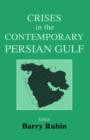Image for Crises in the Contemporary Persian Gulf