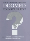 Image for Is Southeastern Europe doomed to instability?  : a regional perspective
