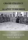 Image for Grand Strategy in the War Against Terrorism
