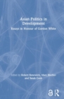 Image for Asian politics in development  : essays in honour of Gordon White