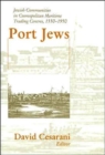 Image for Port Jews  : Jewish communities in cosmopolitan maritime trading centres, 1550-1950