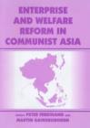 Image for Enterprise and welfare reform in communist Asia