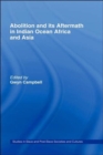 Image for Abolition and Its Aftermath in the Indian Ocean Africa and Asia