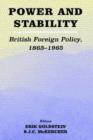 Image for Power and stability  : aspects of British foreign policy, 1865-1965