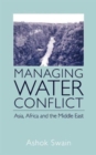 Image for Managing water conflict  : Asia, Africa and the Middle East