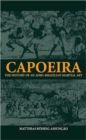 Image for Capoeira  : the history of an Afro-Brazilian martial art