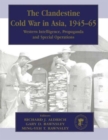 Image for The clandestine cold war in Asia, 1945-65  : Western intelligence, propaganda, security and special operations