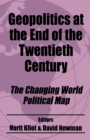 Image for Geopolitics at the End of the Twentieth Century