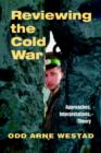 Image for Reviewing the Cold War  : approaches, interpretations, theory