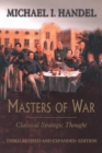 Image for Masters of war  : classical strategic thought
