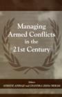 Image for Managing Armed Conflicts in the 21st Century