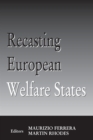 Image for Recasting European welfare states