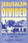 Image for Jerusalem divided  : the armistice regime, 1947-1967