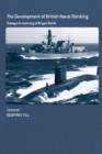 Image for The development of British naval thinking  : essays in memory of Bryan Ranft