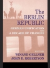 Image for The Berlin Republic  : German unification and a decade of changes