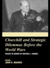 Image for Churchill and the Strategic Dilemmas before the World Wars