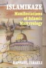 Image for Islamikaze  : manifestations of Islamic martyrology