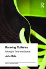 Image for Running cultures  : racing in time and space