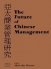 Image for The Future of Chinese Management