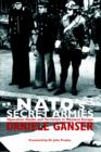 Image for Gladio  : NATO&#39;s top secret stay-behind army and terrorism in Western Europe