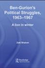 Image for Ben-Gurion&#39;s Political Struggles, 1963-1967