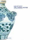 Image for The Chinese potter  : a practical history of Chinese ceramics
