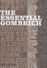 Image for The essential Gombrich  : selected writings on art and culture