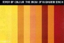Image for River of colour  : the India of Raghubir Singh