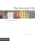 Image for The decorative tile in architecture and interiors