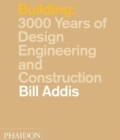 Image for Building : 3,000 Years of Design, Engineering and Construction