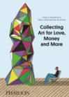 Image for Collecting art for love, money and more