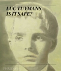 Image for Luc Tuymans - is it safe?