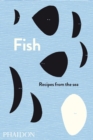 Image for Fish  : recipes from the sea
