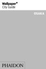Image for Wallpaper* City Guide Osaka 2014