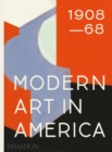 Image for Modern Art in America 1908-68