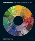 Image for Chromaphilia  : the story of color in art