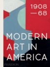 Image for Modern Art in America 1908-68