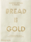 Image for Bread is gold