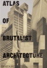 Image for Atlas of Brutalist Architecture