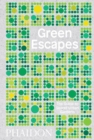 Image for Green escapes  : the guide to secret urban gardens