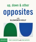 Image for Up, down & other opposites with Ellsworth Kelly