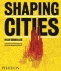 Image for Shaping Cities in an Urban Age