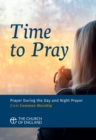 Image for Time to Pray (pack of 6) : Prayer During the Day and Night Prayer from Common Worship