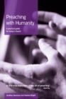 Image for Preaching with Humanity : A Practical Guide for Today&#39;s Church