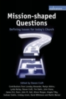 Image for Mission-shaped questions  : defining issues for today&#39;s church