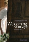 Image for Welcoming Marriage : A Practical and Pastoral Guide to the New Legislation