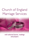 Image for Church of England Marriage Services : with selected hymns, readings and prayers